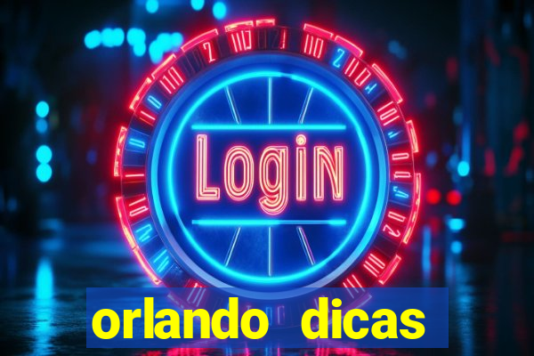 orlando dicas reclame aqui